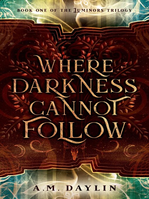 Title details for Where Darkness Cannot Follow by A.M. Daylin - Available